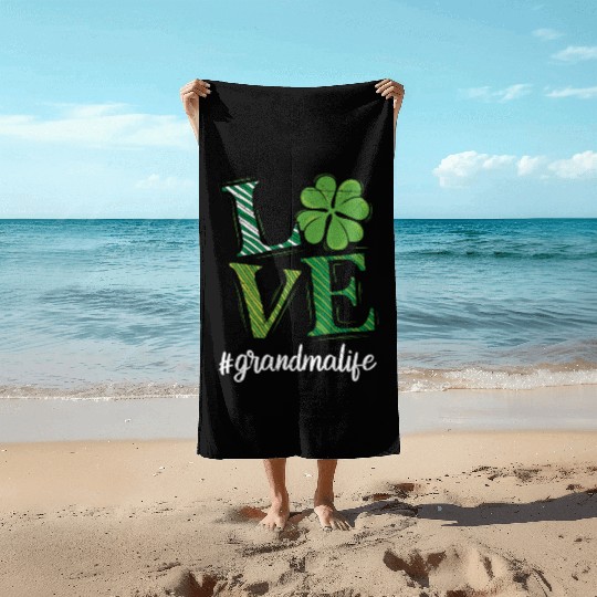 Love Grandma life St. Patrick's Day Grandma Beach Towels