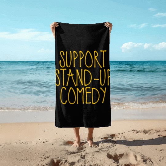 Support Stand Up Comedy 2 Beach Towels