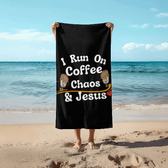 coffee chaos and Jesus Beach Towels, coffee and Jesus