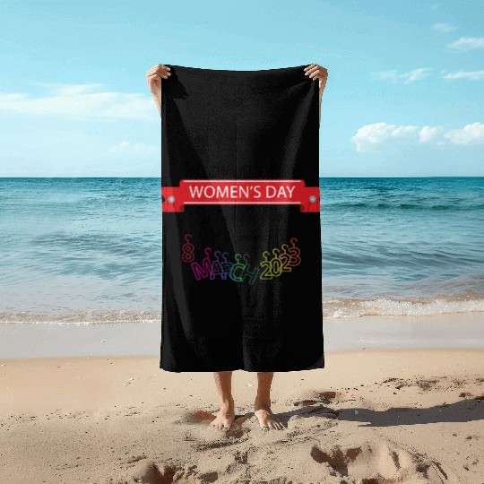 INTERATIONAL WOMEN'S DAY 8 MARCH 2023 For Women Beach Towels