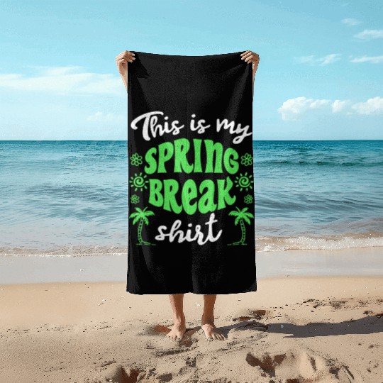 This is my spring break Beach Towels party spring break