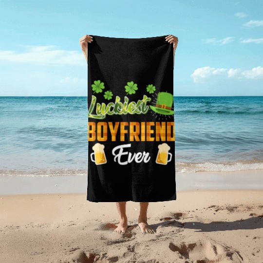 Luckiest Boyfriend Ever St. Patrick's Day Beach Towels