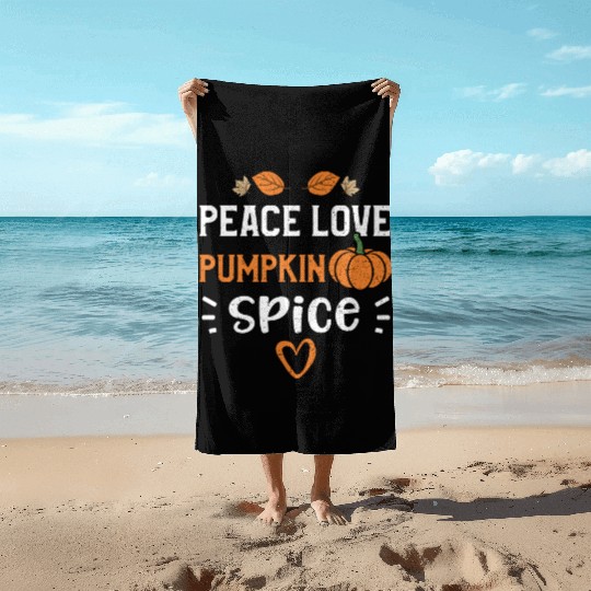 Peace Love Pumpkin Spice - Pumpkin Beach Towels