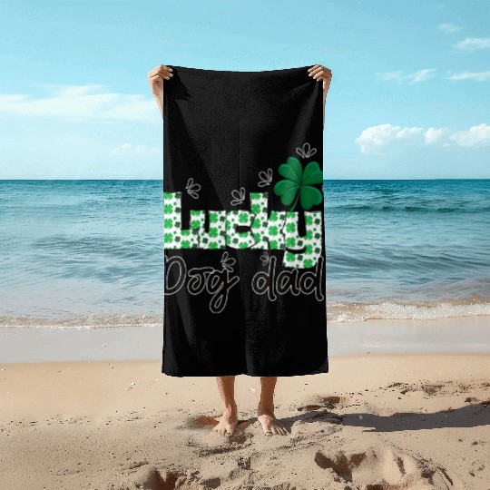 Lucky dog dad St. Patrick`s letters with shamrock Beach Towels