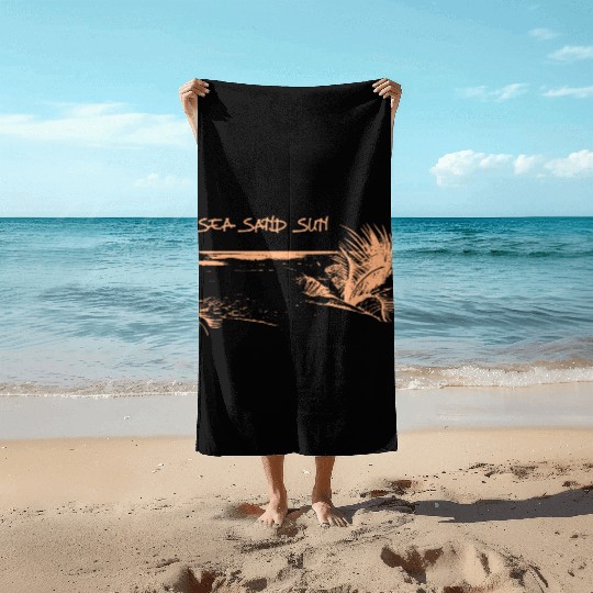 Sea, Sand And Sun Beach Towels