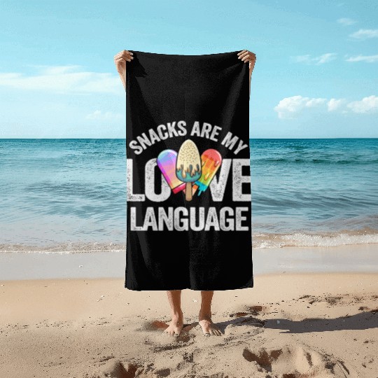 Snacks Are My Love Language Beach Towels