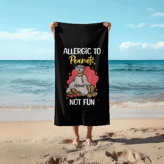 Allergic To Peanuts Not Fun Peanut Allergic Beach Towels