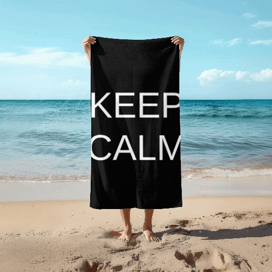 Keep Calm Meme Humor Beach Towels