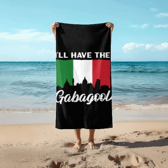 I'll Have The Gabagool Italian Pride Italy Flag Beach Towels