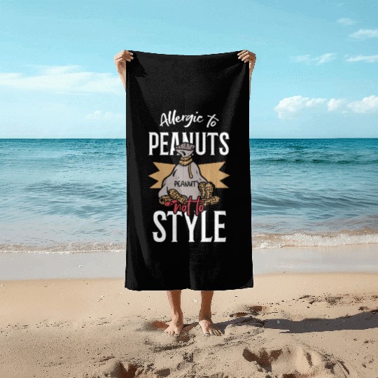 Allergic To Peanuts Not To Style Peanut Allergic Beach Towels