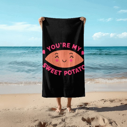 You are my Sweet Potato Beach Towels