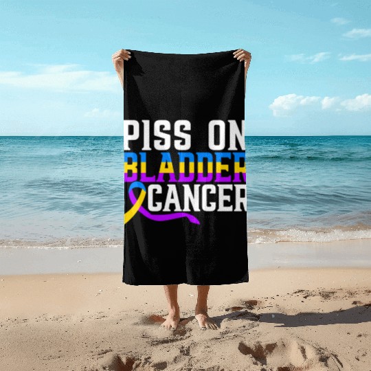 Piss On Bladder Cancer Awareness Month Beach Towels