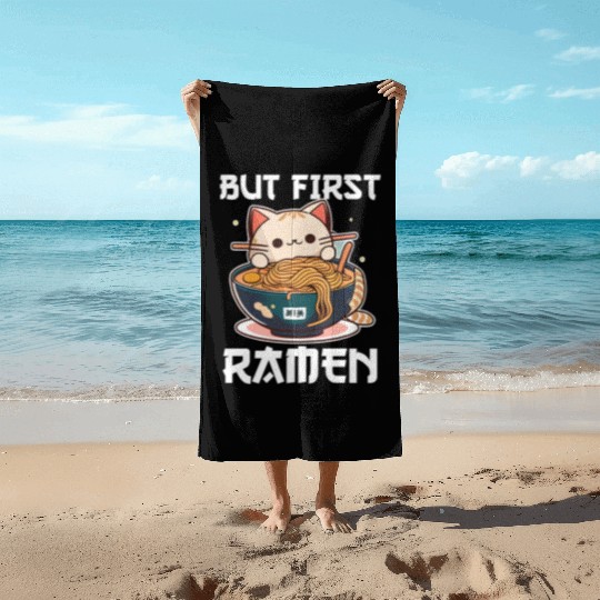 But First Ramen Cat Japanese Tokyo Ramen Noodles Beach Towels