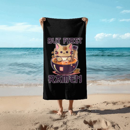 But First Ramen Cat Japanese Tokyo Ramen Noodles Beach Towels