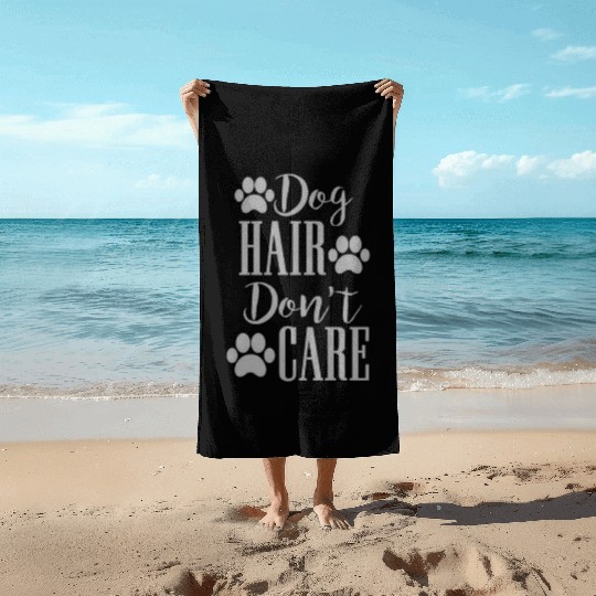Dog hair don't care Beach Towels