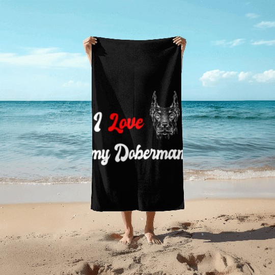 I love my Doberman Beach Towels