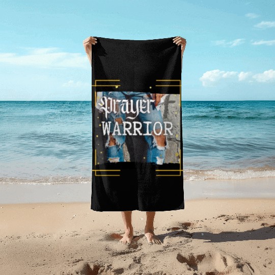 Prayer Warrior - Ripped Jeans Beach Towels