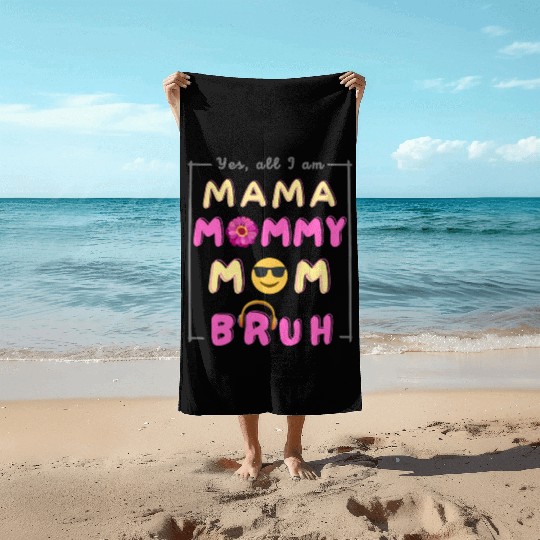 Cool Ma Ma Mama Mommy Mom Bruh Funny Mother's Day Beach Towels