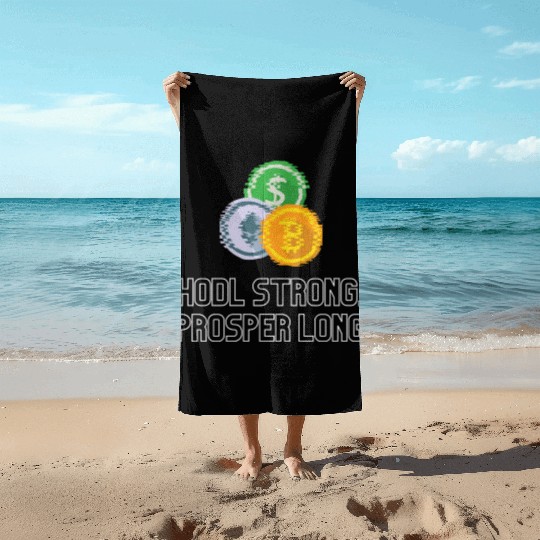 HODL strong, prosper long Beach Towels