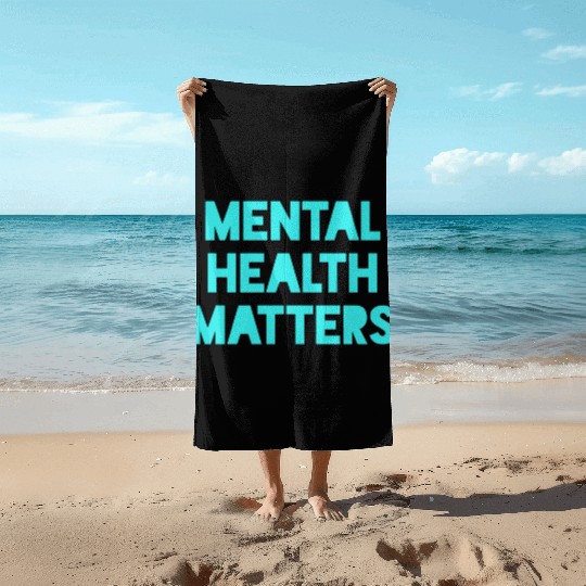 Mental Health Matters Beach Towels