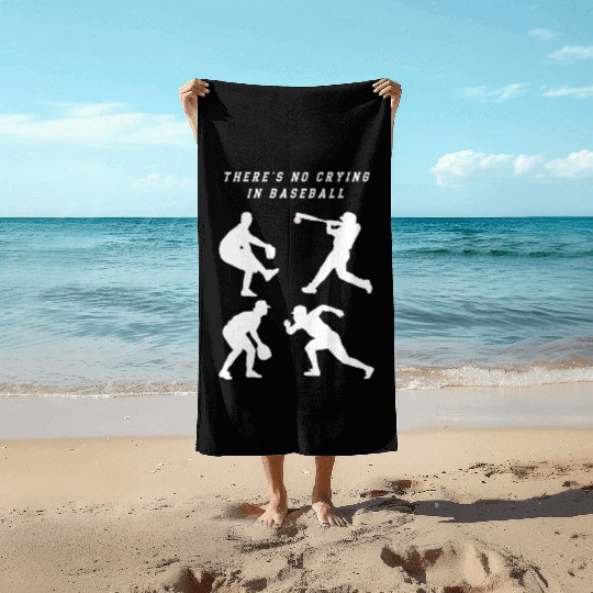 There's No Crying In Baseball Beach Towels
