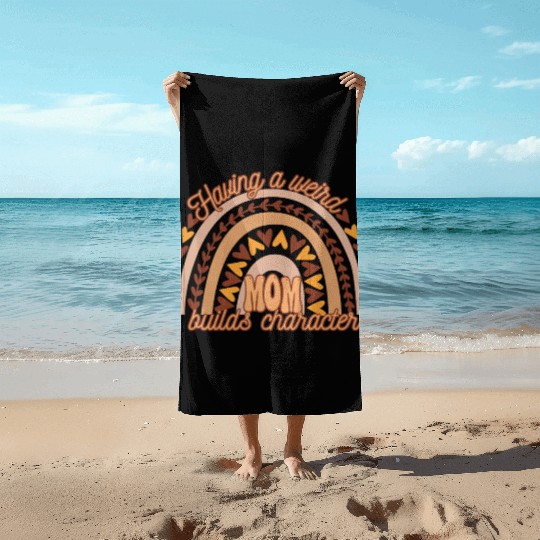 Having A weird Mom Builds Character Groovy Boho Beach Towels