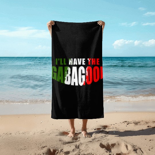 I'll Have The Gabagool Italian Pride Italy Flag Beach Towels