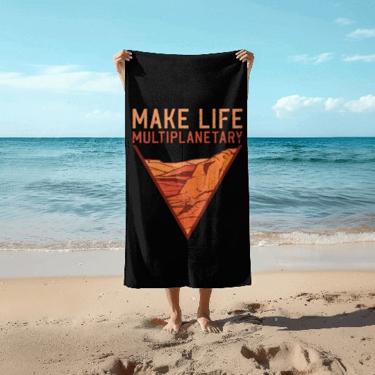 Make Life Multiplanetary Mars Planet Space Lover Beach Towels