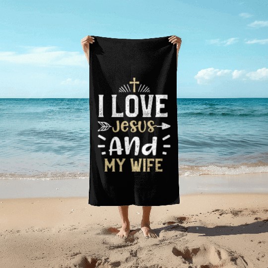I Love Jesus And My Wife - Jesus Beach Towels
