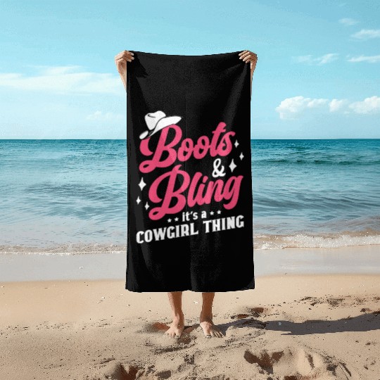 Boots And Bling It's A Cowgirl Thing Beach Towels