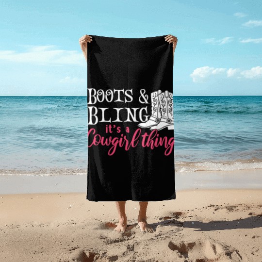 Boots And Bling It's A Cowgirl Thing Beach Towels
