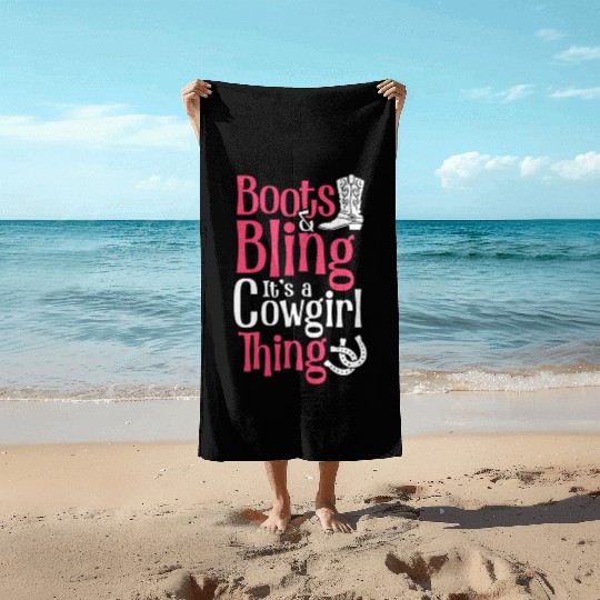 Boots And Bling It's A Cowgirl Thing Beach Towels