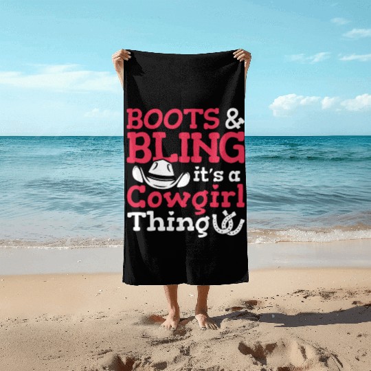 Boots And Bling It's A Cowgirl Thing Beach Towels