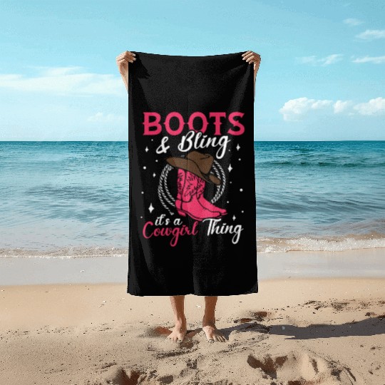 Boots And Bling It's A Cowgirl Thing Beach Towels