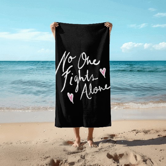 no one fights alone Beach Towels