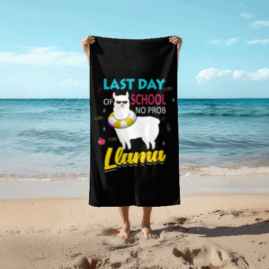 Llama Last Day of School Teacher No Prob Beach Towels