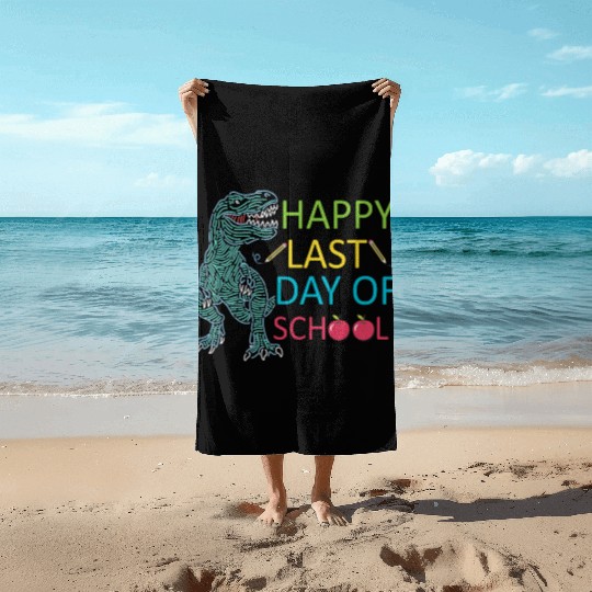 Last Day Of School Teacher Student Graduation Beach Towels