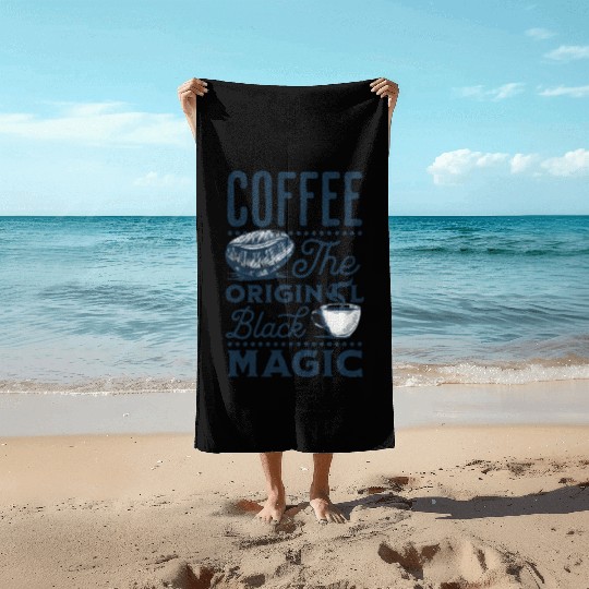 Coffee is the original Black Magic Beach Towels