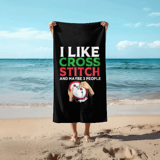 I Like Cross Stitch And Maybe 3 People Beach Towels