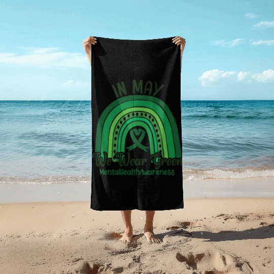 In May We Wear Green Mental Health Beach Towels