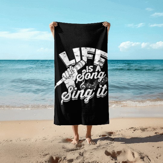 Life is a song, sing it - Music Beach Towels