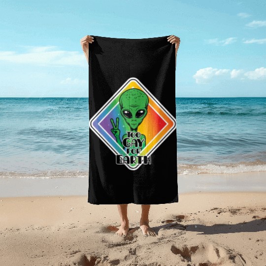 Too Gay For Earth Funny Alien UFO Beach Towels