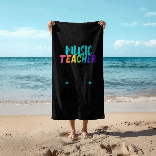 Music Teacher Only Because Full Time Multi Tasking Beach Towels