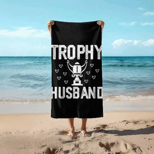 Trophy Husband Beach Towels Funny Beach Towels