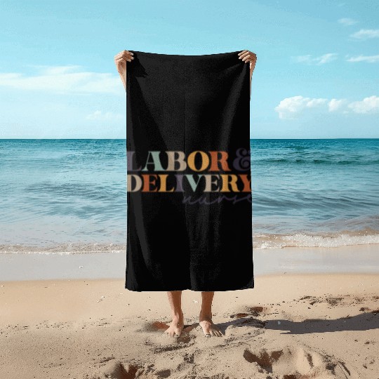 Labor and Delivery Nurse ,L&D RN,Maternity Babies Beach Towels