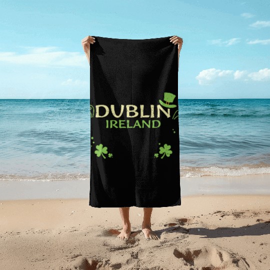 Dublin Ireland - St. Patrick's Day Beach Towels