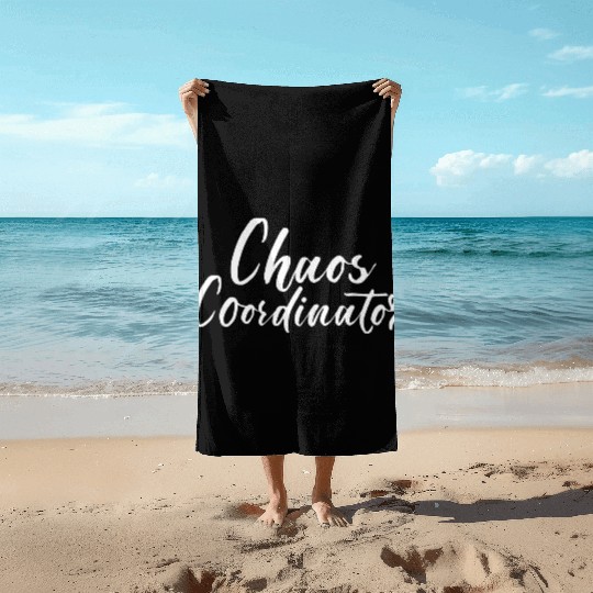 Chaos Coordinator Beach Towels