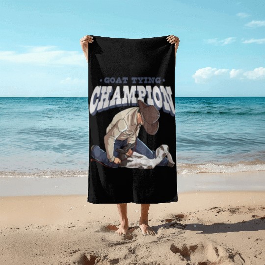 Goat Tying Champion for a Goat Tying Lover Beach Towels