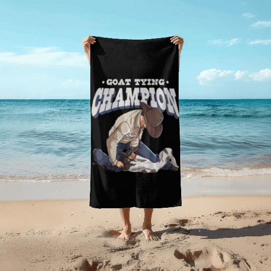Goat Tying Champion for a Goat Tying Lover Beach Towels