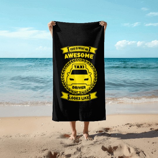 this is what an awesome taxi driver looks like Beach Towels